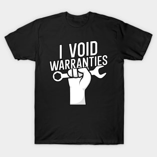 I void warranties T-Shirt